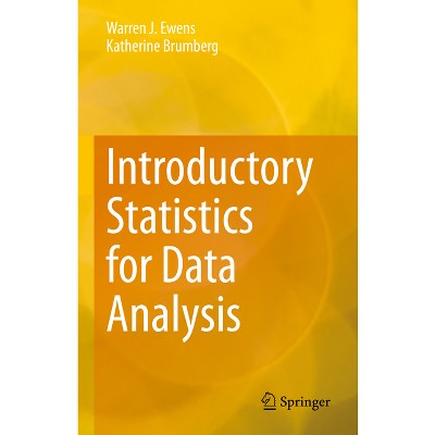Introductory Statistics for Data Analysis - by  Warren J Ewens & Katherine Brumberg (Hardcover)