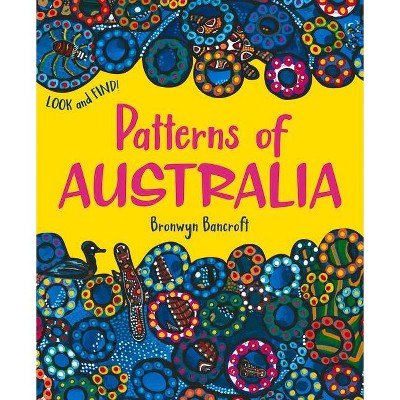 Patterns of Australia - by  Bronwyn Bancroft (Paperback)