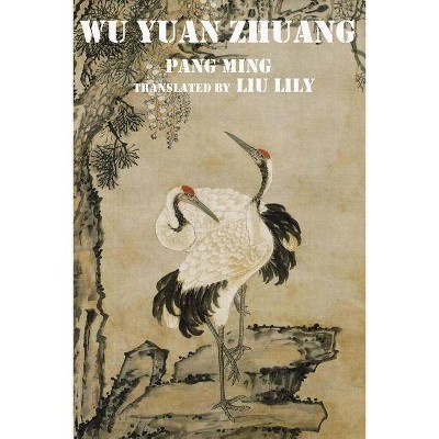 Wu Yuan Zhuang - by  Pang Ming (Paperback)