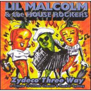 Lil' Malcolm & House Rockers - Zydeco Three Way (CD) - 1 of 1