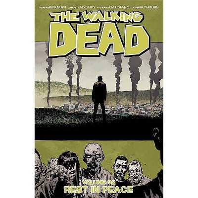 The Walking Dead Volume 32: Rest in Peace - by  Robert Kirkman (Paperback)