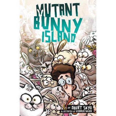 Mutant Bunny Island - by  Obert Skye (Hardcover)