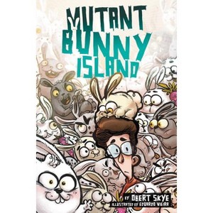 Mutant Bunny Island - by  Obert Skye (Hardcover) - 1 of 1