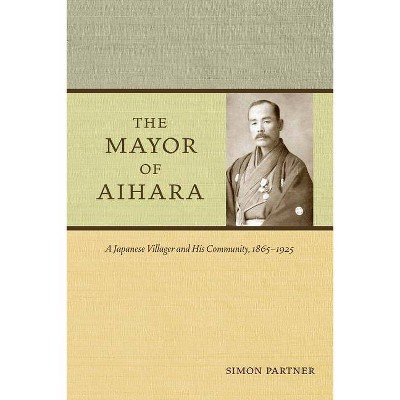 The Mayor of Aihara - by  Simon Partner (Paperback)