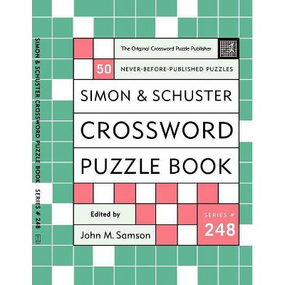 Simon and Schuster Crossword Puzzle Book #248 - (Simon & Schuster Crossword Puzzle Books) by  John M Samson (Paperback)