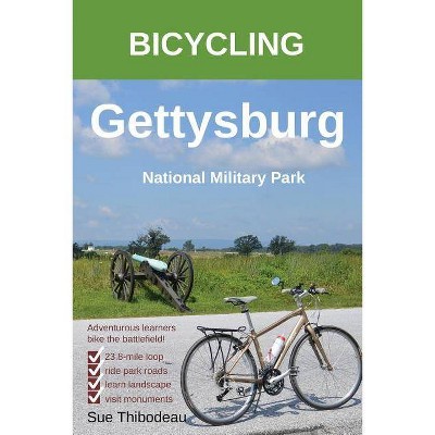 Bicycling Gettysburg National Military Park - Annotated by  Sue Thibodeau (Paperback)