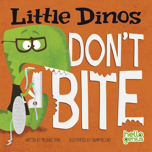 Little Dinos Don't Bite - by  Michael Dahl (Board Book) - image 1 of 1