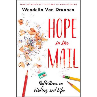 Hope in the Mail - by  Wendelin Van Draanen (Paperback)