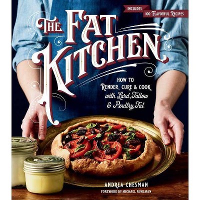 The Fat Kitchen - by  Andrea Chesman (Paperback)