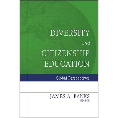 Diversity & Citizenship Educat - (Jossey-Bass Education) by  James A Banks (Paperback)
