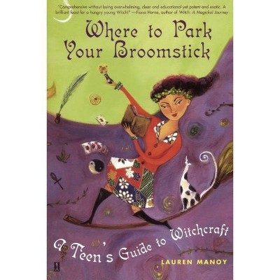 Where to Park Your Broomstick - by  Lauren Manoy (Paperback)