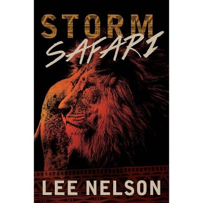 Storm Safari - by  Lee Nelson (Paperback)