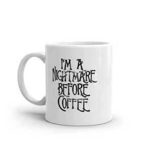 Crazy Dog T-Shirts Im A Nightmare Before Coffee Mug Funny Halloween Movie Novelty Cup-11oz - 1 of 4