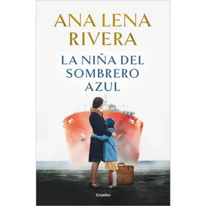 La Niña del Sombrero Azul / The Blue Hat Girl - by  Ana Lena Rivera (Hardcover) - 1 of 1