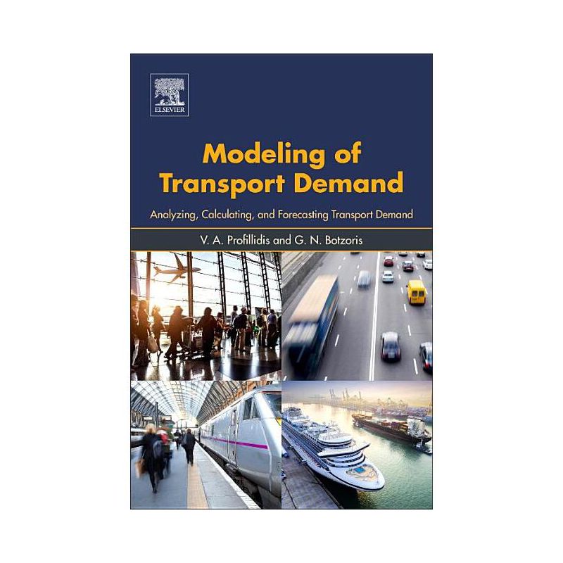 Modeling of Transport Demand - by  V a Profillidis & G N Botzoris (Paperback), 1 of 2