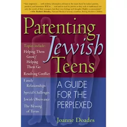 Parenting Jewish Teens - by  Joanne Doades (Paperback)