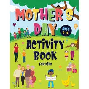 Mother's Day Activity Book for Kids Ages 4-8 - by  Pamparam Kids Books (Paperback) - 1 of 1