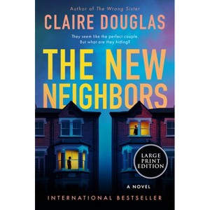 The New Neighbors - Large Print by  Claire Douglas (Paperback) - 1 of 1