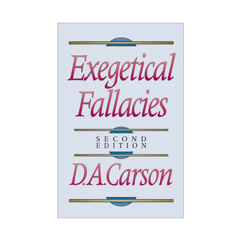 Exegetical Fallacies - 2nd Edition by  D A Carson (Paperback), 1 of 2
