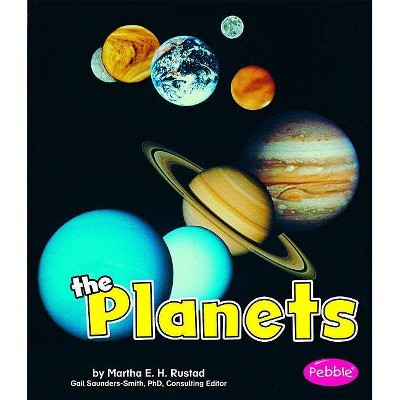 The Planets - (Pebble Books: Out in Space (Paperback)) by  Martha E H Rustad (Paperback)