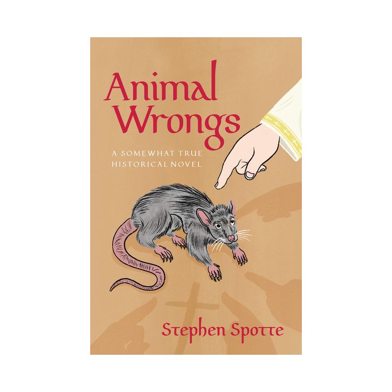 Animal Wrongs - by  Stephen Spotte (Paperback), 1 of 2