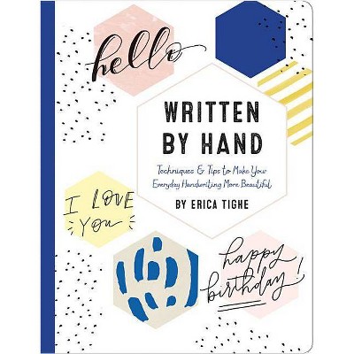  Written by Hand - by  Erica Tighe (Hardcover) 