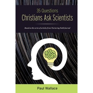 35 Questions Christians Ask Scientists - by  Paul Wallace (Paperback) - 1 of 1