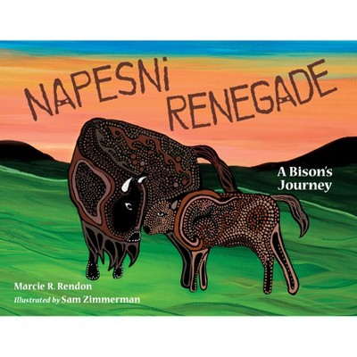 Napesni Renegade - by Marcie R Rendon (Hardcover) : Target