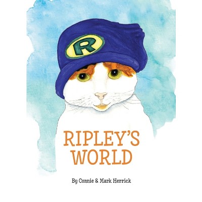 Ripley's World - by  Connie Herrick (Hardcover)