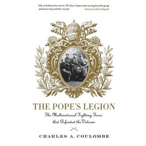 The Pope's Legion - by  Charles a Coulombe (Paperback) - 1 of 1