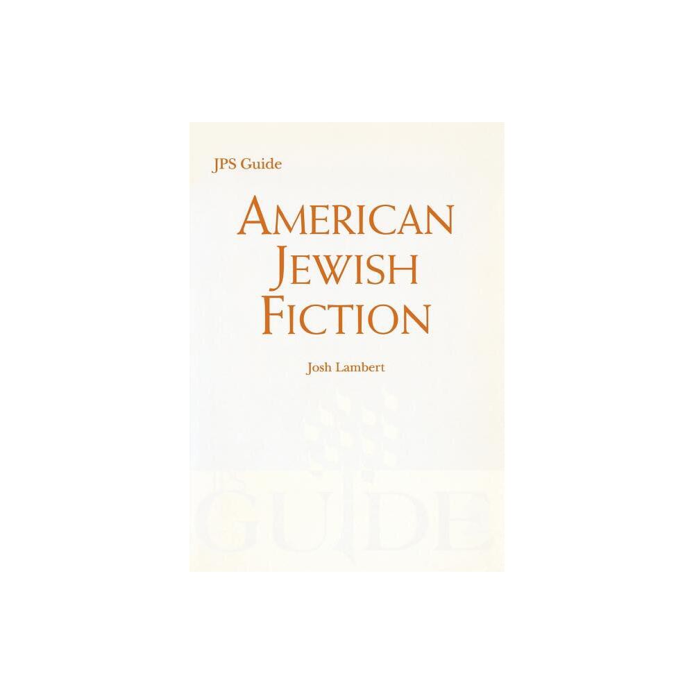 ISBN 9780827608832 product image for American Jewish Fiction - (JPS Desk Reference) by Josh Lambert (Paperback) | upcitemdb.com