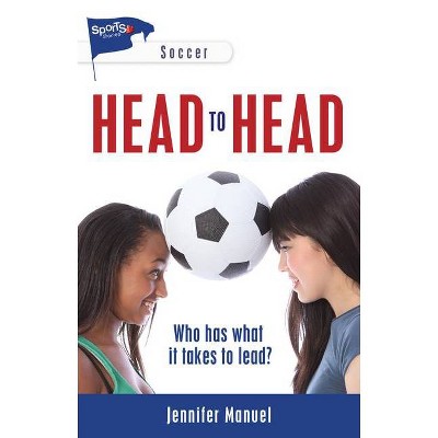 Head to Head - (Lorimer Sports Stories) by  Jennifer Manuel (Paperback)