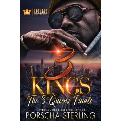 3 Kings - (3 Queens) by  Porscha Sterling (Paperback)