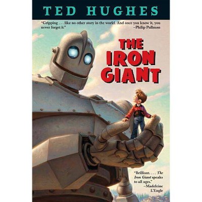 The Iron Giant - by  Ted Hughes (Paperback)