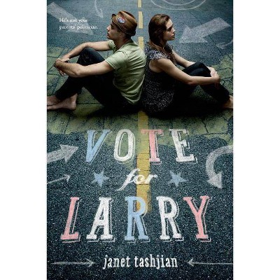 Vote for Larry - by  Janet Tashjian (Paperback)