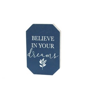 VIP Wood 7 in. Blue Believe in your Dreams Sign - 1 of 4