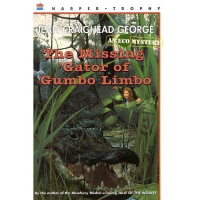 The Missing Gator Of Gumbo Limbo By Jean Craighead George Paperback Target