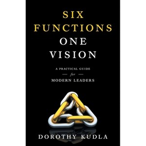 Six Functions, One Vision - by  Dorothy Kudla (Paperback) - 1 of 1