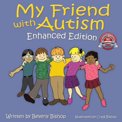 My Friend with Autism - 3rd Edition by  Beverly Bishop (Paperback)