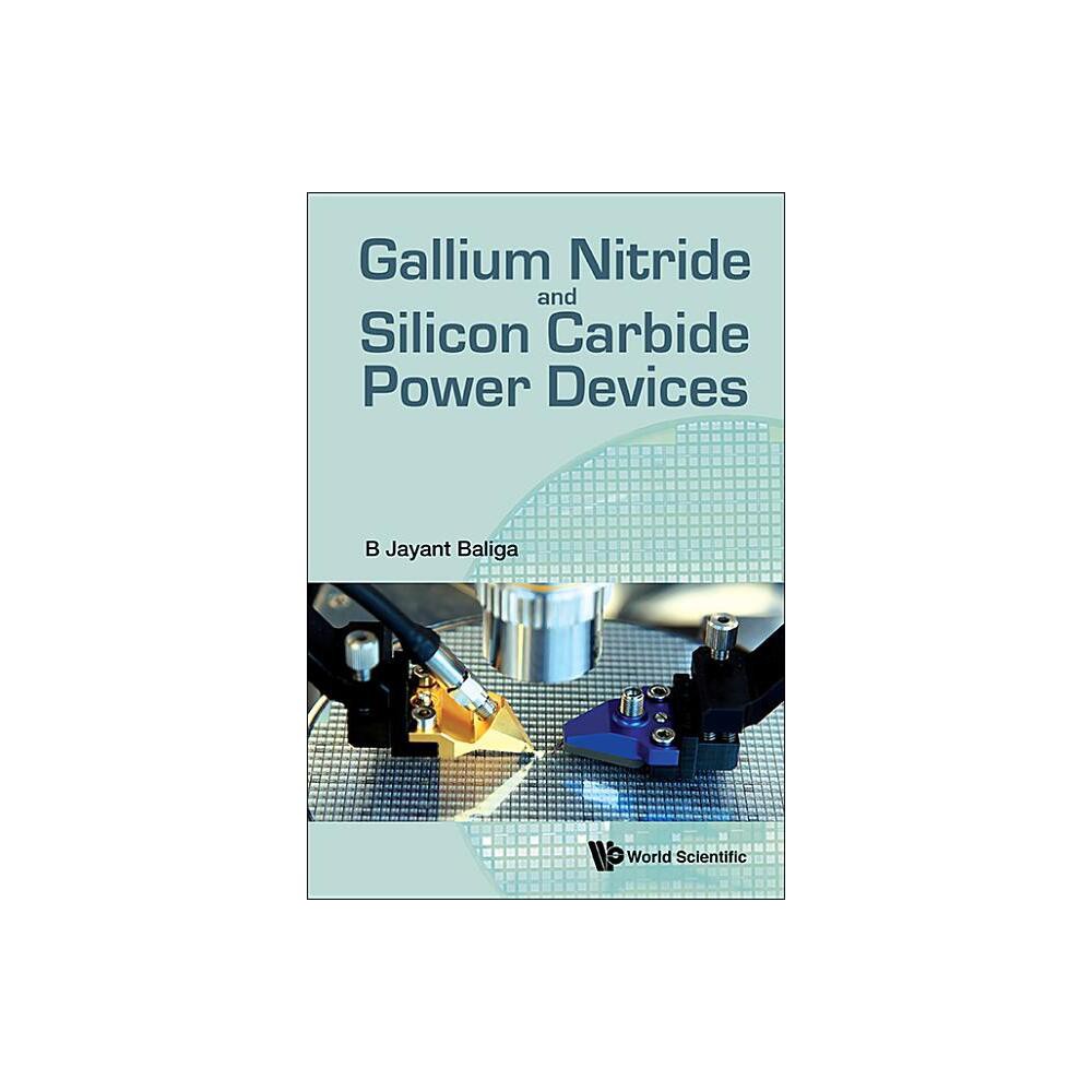 ISBN 9789813109407 product image for Gallium Nitride and Silicon Carbide Power Devices - by B Jayant Baliga (Hardcove | upcitemdb.com