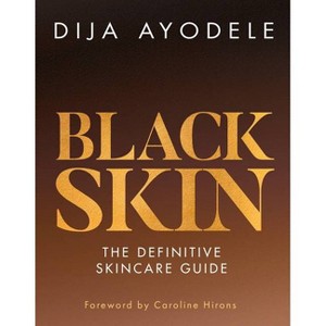 Black Skin - by  Dija Ayodele (Hardcover) - 1 of 1