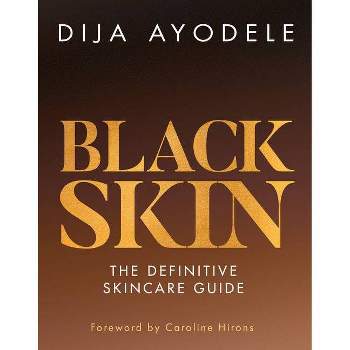 Black Skin - by  Dija Ayodele (Hardcover)