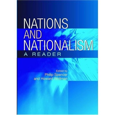 Nations and Nationalism - by  Philip Spencer (Paperback)