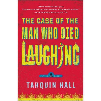 The Case of the Man Who Died Laughing - (Vish Puri Mysteries (Paperback)) by  Tarquin Hall (Paperback)