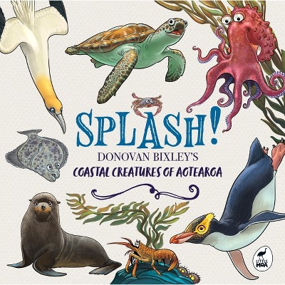 Splash! - by  Donovan Bixley (Hardcover)