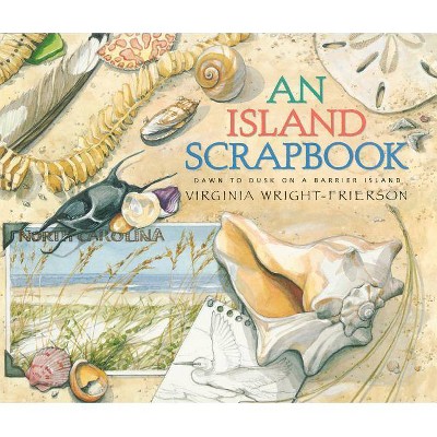 An Island Scrapbook - by  Virginia Wright-Frierson (Paperback)