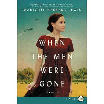 When the Men Were Gone LP - Large Print by  Marjorie Herrera Lewis (Paperback)
