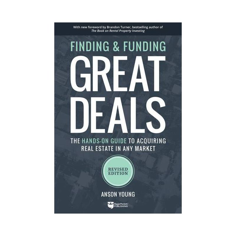 Finding and Funding Great Deals - by  Anson Young (Paperback), 1 of 2