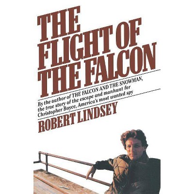 Flight of the Falcon - by  Robert Lindsey (Paperback)