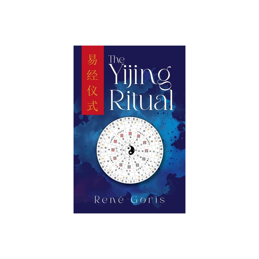 The Yijing Ritual - by René Goris (Paperback)